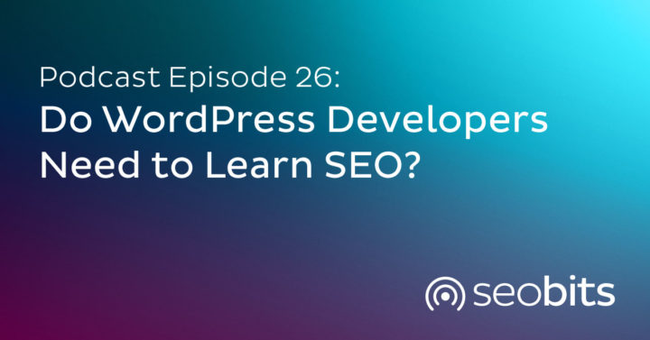 Do WordPress Developers Need to Learn SEO?